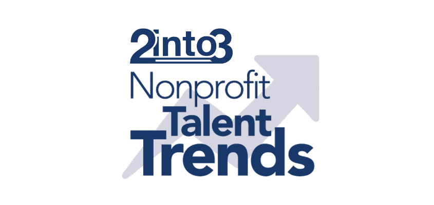 2into3 nonprofit Talent recruitment trend