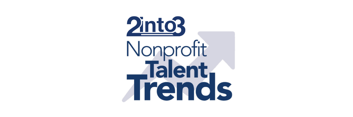 2into3 nonprofit Talent recruitment trend